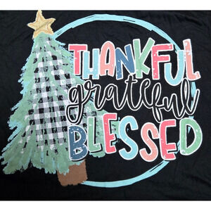 Love in Faith Christmas Thankful, Grateful, Blessed  tshirt Size XL festive